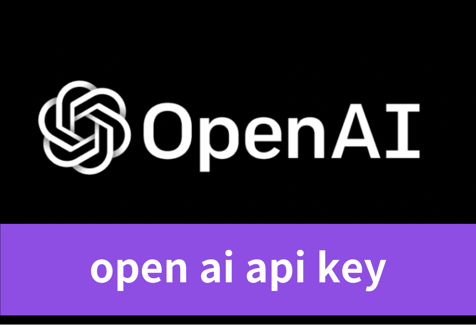 OpenAI API Key User Guide and Alternatives