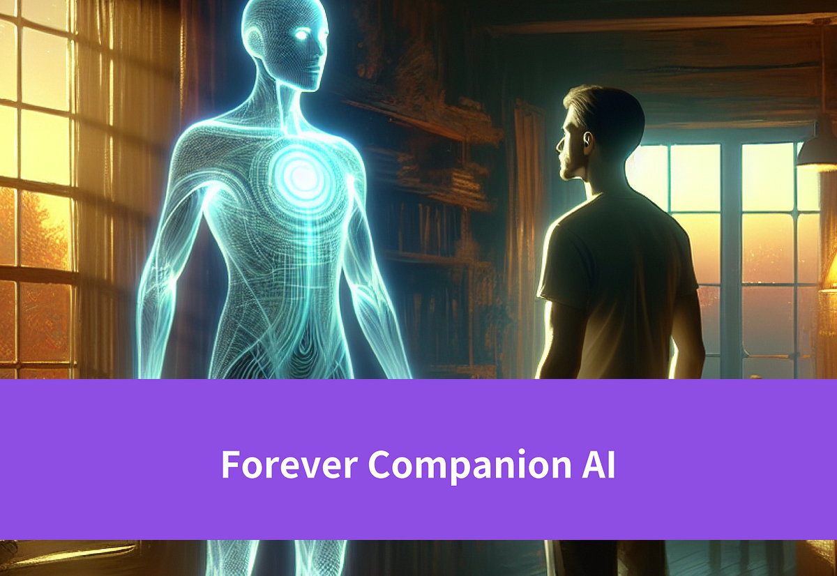 Develop Forever Companion AI: Your Virtual Support