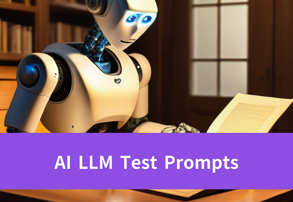 Effective AI LLM Test Prompts: Guide For Developers