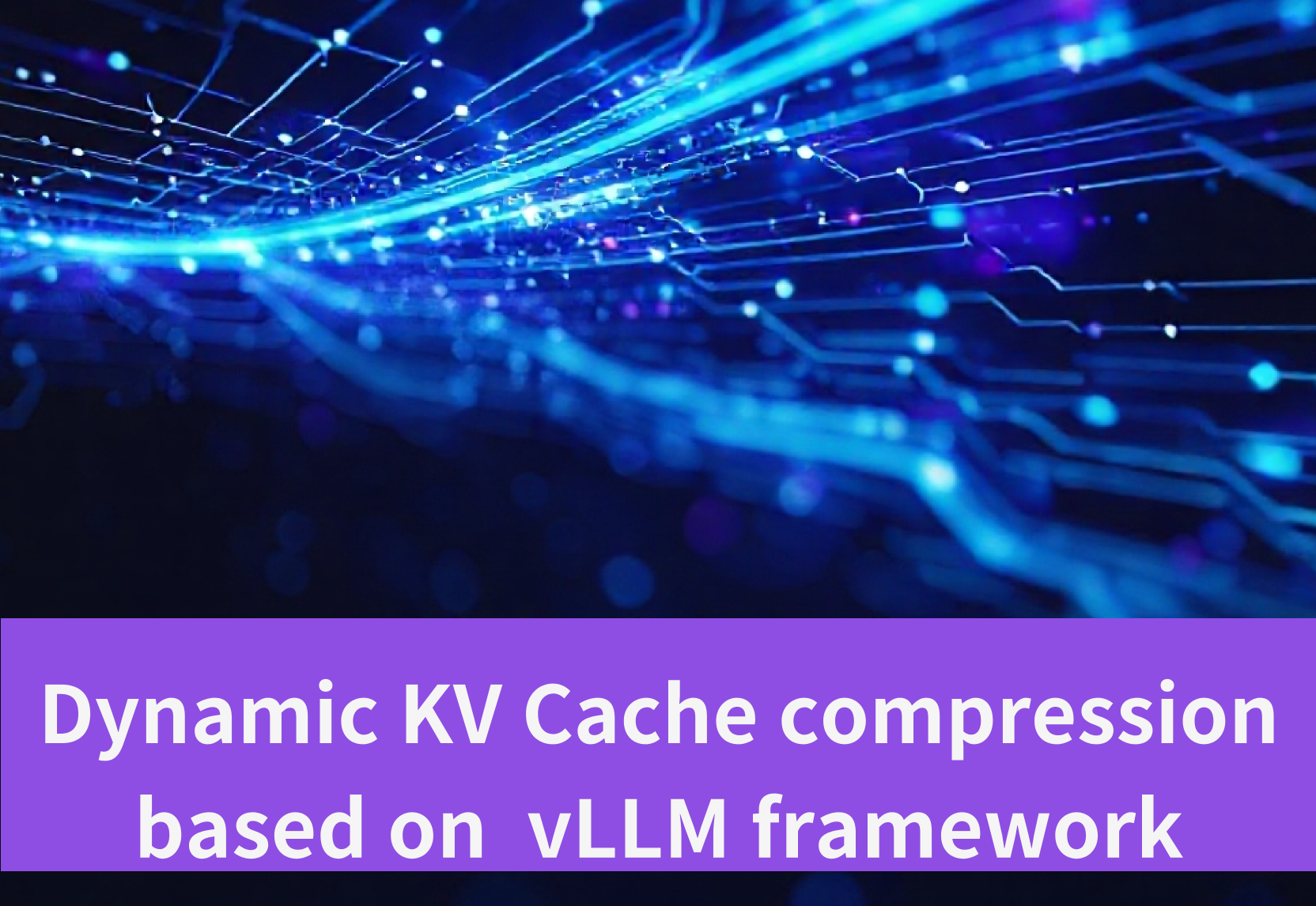 Dynamic KV Cache compression based on  vLLM framework