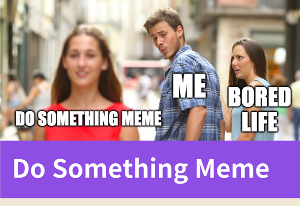 Unleash Your Creativity: Do Something Meme Creation Guide