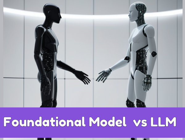 Foundational Model vs. LLM: Understanding the Differences