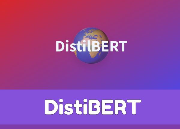 Unveiling DistilBERT: Faster &cheaper&Lighter Model