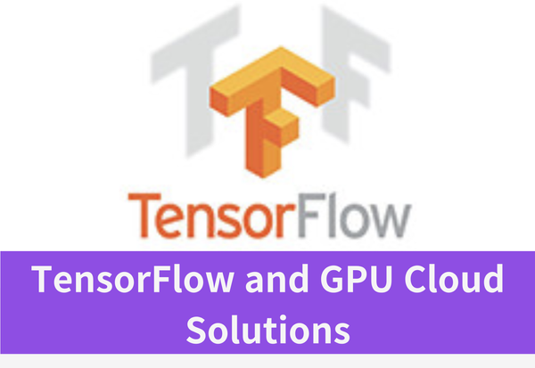 Boosting AI Development: TensorFlow and GPU Cloud Solutions