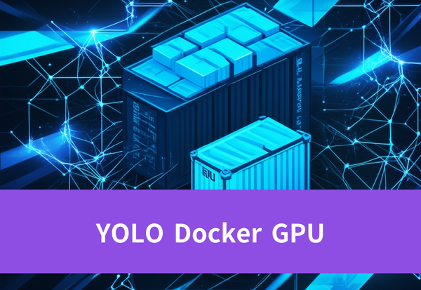 Using Docker to Run YOLO on GPUs: Boost Your Deep Learning with GPU Rentals