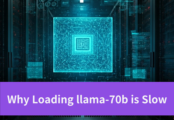 Why Loading llama-70b is Slow: A Comprehensive Guide to Optimization